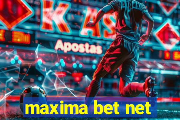 maxima bet net